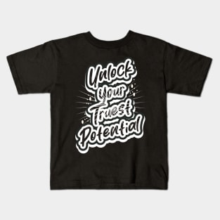 Unlock Your Truest Potential Kids T-Shirt